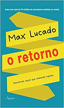 O Retorno - Descobrindo Aquilo Que Realmente Importa