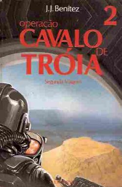 Operacao Cavalo De Troia Vol. 2 - segunda viagem