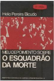 Meu Depoimento Sobre O Esquadrao Da Morte