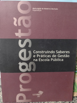 Progestao - Construindo Saberes E Praticas De Gestao Na Escola Publica