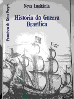 Nova Lusitania Historia Da Guerra Brasilica