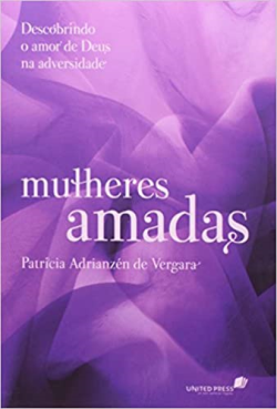 Mulheres Amadas - Descobrindo O Amor De Deus Na Adversidade