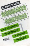 Derrubando Fronteiras Para Aumentar Qualidade E Reduzir Precos