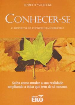 Conhecer-se - O Despertar Da Conciencia Energetica