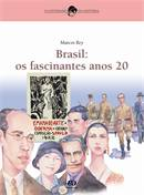 Brasil - Os Fascinantes Anos 20