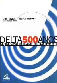 Delta 500 Anos - O Que Acontece Depois Do Que Vem A Seguir
