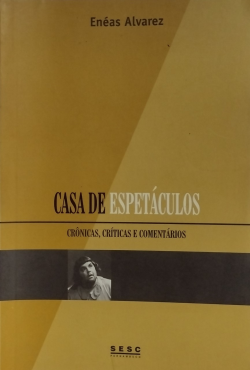 Casa De Espetaculos - Cronicas - Criticas E Comentarios