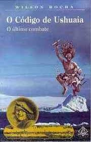 O Codigo De Ushuaia - O Ultimo Combate