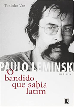 Paulo Leminski - O Bandido Que Sabia Latim