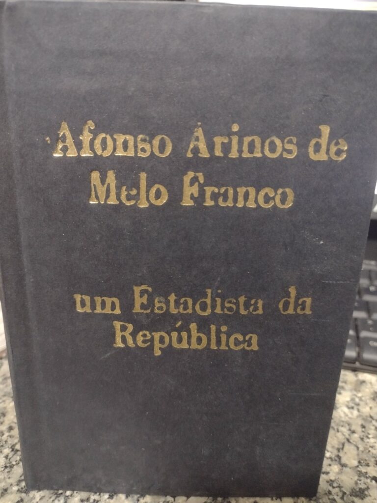 Um Estadista Da Republica V. Unico - Afranio De Melo Franco E Seu Tempo - Reencadernado