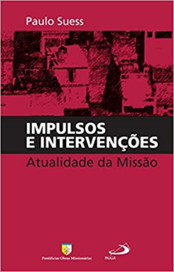 Impulsos E Intervencoes Atualidade Da Missao