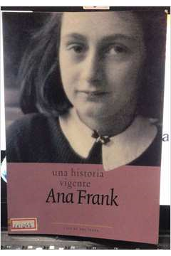Ana Frank - Uma Historia Vigente