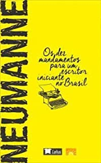 Os Dez Mandamentos Para Um Escritor Iniciante No Brasil