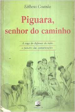 Piguara Senhor Do Caminho - Autografado