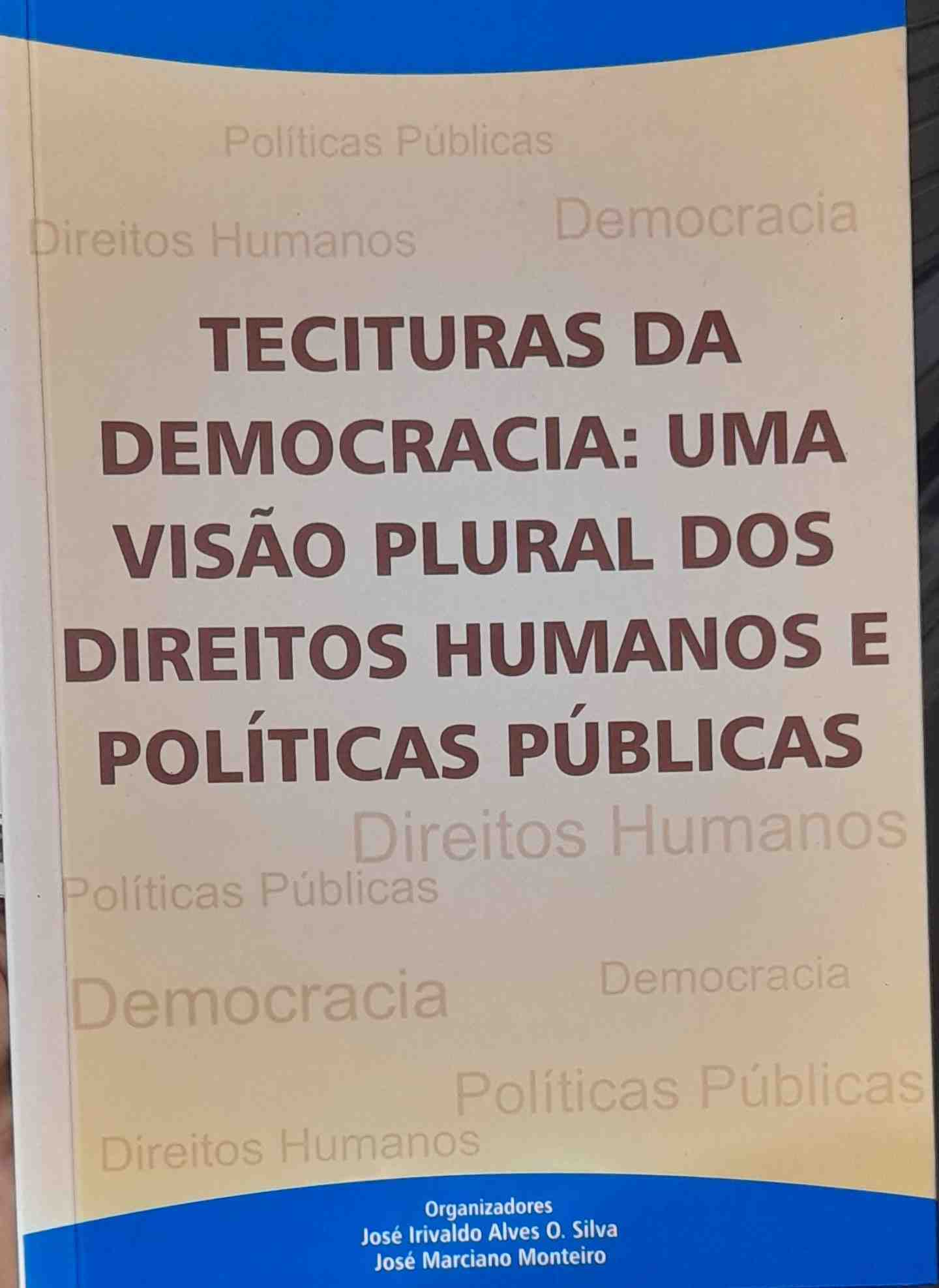 Tecituras Da Democracia - Visao Plural Dos Direitos Humanos E Politicas Publicas