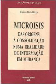 microisis das origens a consolacao numa realidade de informacao em mudanca