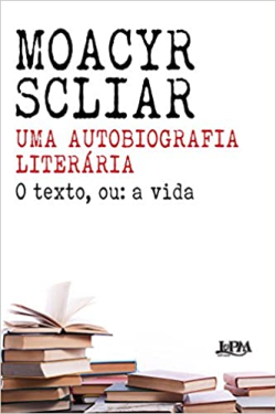Uma Autobiografia Literaria - O Texto Ou A Vida