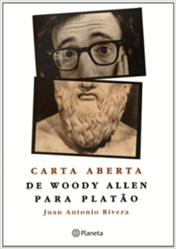 Carta Aberta De Woddy Allen Para Platao