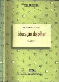 Salto Para O Futuro - Educacao Do Olhar V. 01