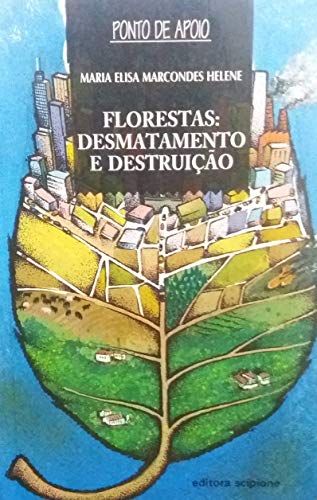 Florestas Desmatamento E Destruicao