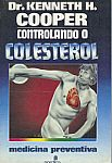 Controlando O Colesterol