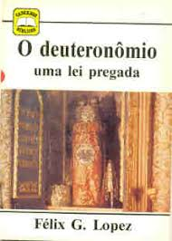 O Deuteronomio - Uma Lei Pregada