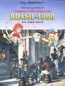 Viagem Fantastica Ao Brasil De 1800 - Os Escravos
