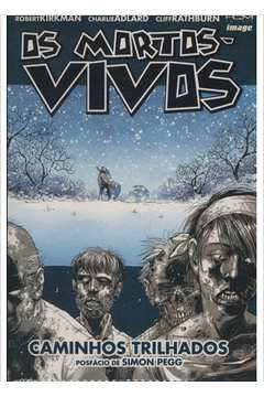 Os Mortos Vivos - Caminhos Trilhados V. 02