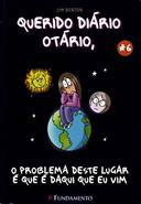 Querido Diario Otario - O Problema Deste Lugar E Que E Daqui Que Eu Vim