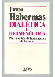 Dialetica E Hermeneutica - Para A Critica Da Hermeneutica De Gadamer