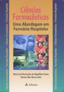 Ciencias Farmaceuticas - Uma Abordagem Em Farmacia Hospitalar