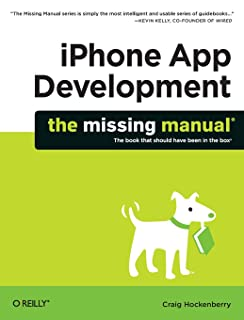 Iphone App Development - The Missing Manual - The Book That Should Have Been In The Box