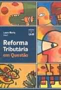 Reforma Tributaria Em Questao