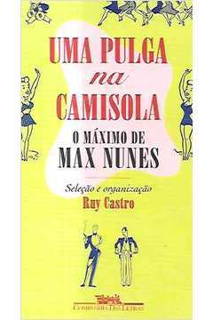 Uma Pulga Na Camisola - O Maximo De Max Nunes