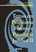 Temas Em Psiquiatria Forense E Psicologia Juridica Ii