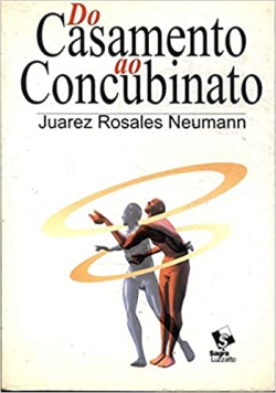 Do Casamento Ao Concubinato - Doutrina Jurisprudencia Legislacao Pratica