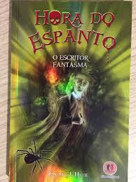 Hora Do Espanto - O Escritor Fantasma