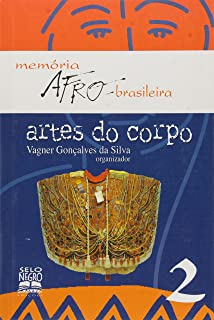 Artes Do Corpo - Memoria Afro-brasileira