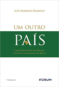 Um Outro Pais - Transformacoes No Direito, Na Etica E Na Agenda Do Brasil