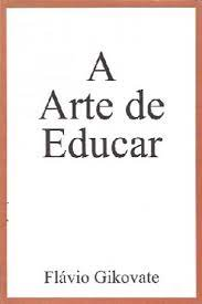 A Arte De Educar