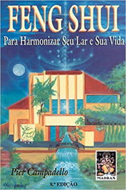 Feng Shui - Para Harmonizar Seu Lar E Sua Vida