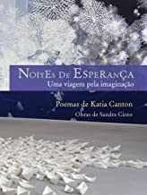 Noites De Esperanca Uma Viagem Pela Imaginacao