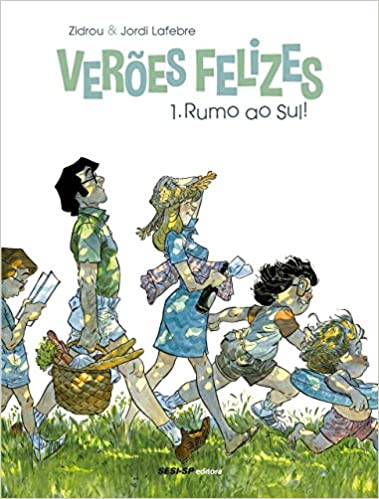 Verões Felizes 1 - rumo ao sul