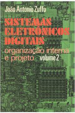 Sistemas Eletronicos Digitais Organizacao Interna E Projeto V.02