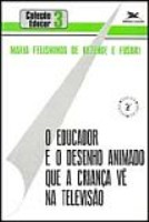 Educador E O Desenho Animado Que A Crianca Ve Na Televisao, O