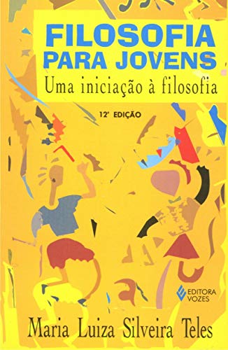 Filosofia Para Jovens - Uma Iniciacao A Filosofia