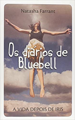 Os diários de Bluebell - a vida depois de iris