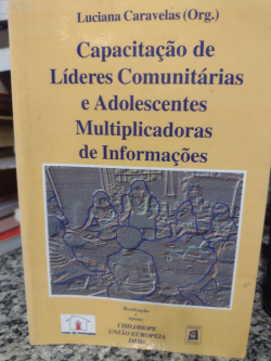Capitacao De Lideres Comunitarias E Adolecentes Multiplicadoras De Informacoes