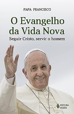 O Evangelho da Vida Nova - seguir Cristo, Servir o Homem