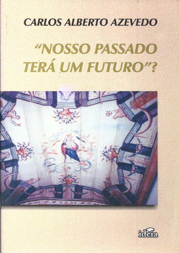 Nosso Passado Tera Um Futuro - Discurso De Posse Carlos Alberto Azevedo